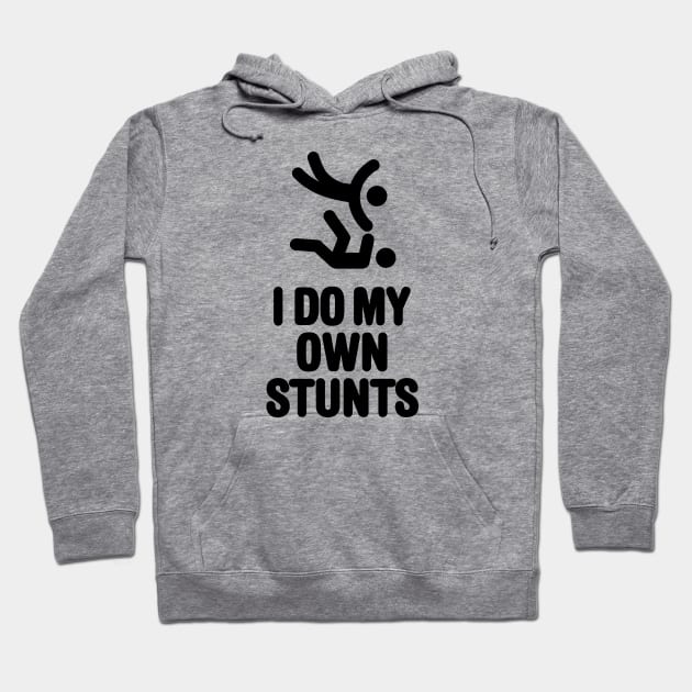 I do my own stunts funny Judo Judoka martial arts Hoodie by LaundryFactory